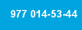 977 014-53-44 977 014-53-44